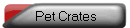 Pet Crates